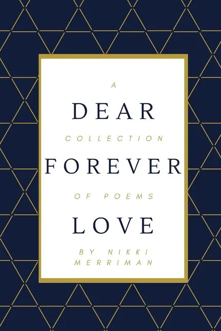 Dear Forever Love: A Collection of Poems - Paperback