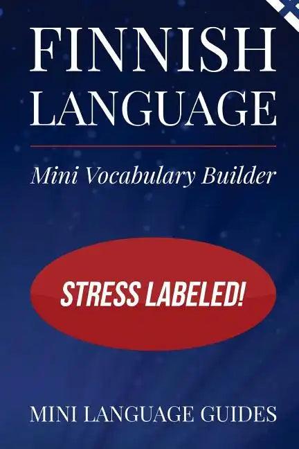 Finnish Language Mini Vocabulary Builder: Stress Labeled! - Paperback