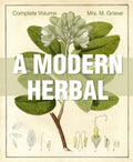 A Modern Herbal: The Complete Edition - Hardcover