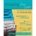 Stopping the Pain: A Workbook for Teens Who Cut and Self Injure - Paperback
