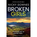 Broken Girls: A totally gripping and unputdownable crime thriller - Paperback