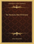 The Hermetic Rite Of Pernety - Paperback