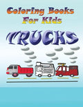Coloring Books for Kids: Trucks - Paperback