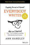 Everybody Writes: Your New and Improved Go-To Guide to Creating Ridiculously Good Content - Hardcover