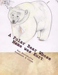 A Polar Bear Whose Name was Kurt: Whimsical Limericks and Drawings - Paperback
