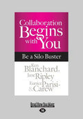 Collaboration Begins with You: Be a Silo Buster (Large Print 16pt) - Paperback