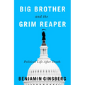Big Brother and the Grim Reaper: Political Life After Death - Paperback