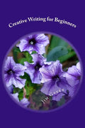 Creative Writing for Beginners - Paperback