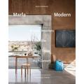 Marfa Modern: Artistic Interiors of the West Texas High Desert - Hardcover