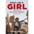 Fight Like a Girl, Second Edition: How to Be a Fearless Feminist - Paperback
