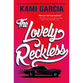 The Lovely Reckless - Paperback