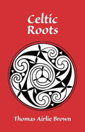 Celtic Roots - Paperback
