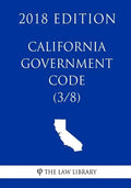 California Government Code (3/8) (2018 Edition) - Paperback