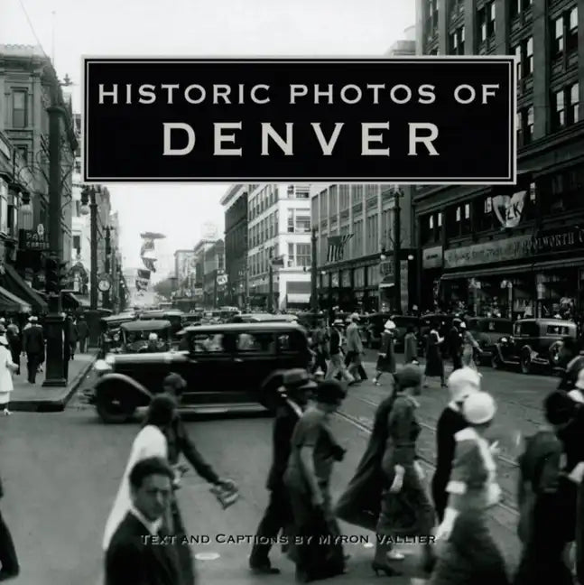 Historic Photos of Denver - Hardcover