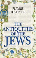 The Antiquities of the Jews - Hardcover