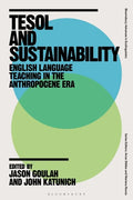 TESOL and Sustainability: English Language Teaching in the Anthropocene Era - Paperback