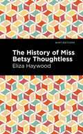 The History of Miss Betsy Thoughtless - Paperback