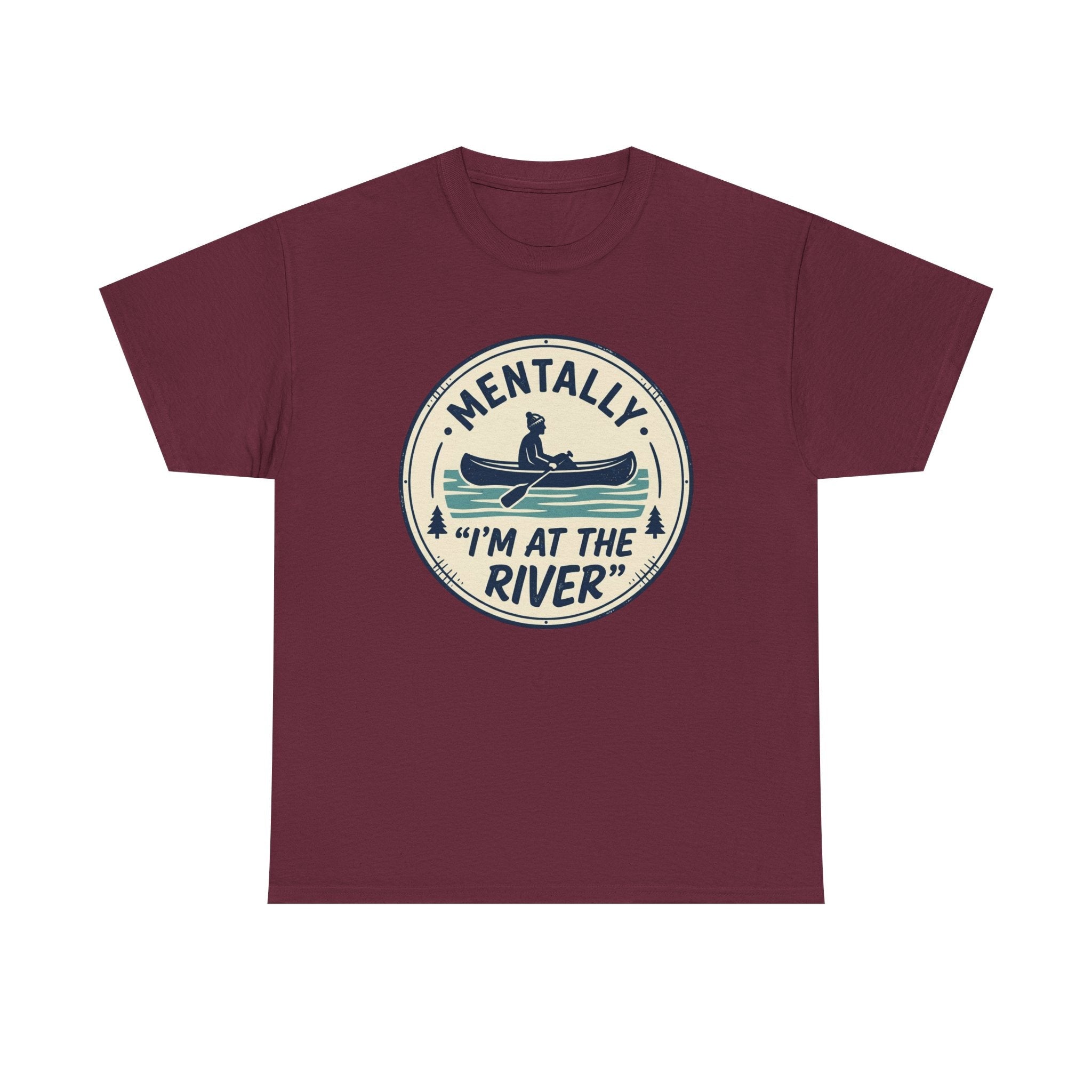 "Mentally I’m At The River" Canoe Graphic Tee