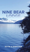 Nine Bear Lodge - Hardcover