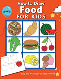 How to Draw Food For Kids: Easy and Fun Step-by-Step Drawing Book, Drawing Book for Beginners - Paperback