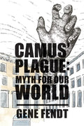 Camus' Plague: Myth for Our World - Paperback
