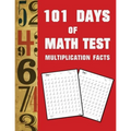 101 Day of Math test Multiplication Facts ( 100 Pages) - Paperback