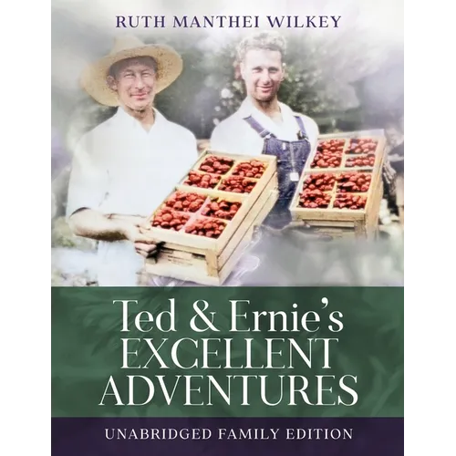 Ted and Ernie's Excellent Adventure: Unabridged Family Edition - Paperback