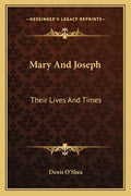 Mary and Joseph: Their Lives and Times - Paperback