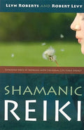 Shamanic Reiki: Expanded Ways of Working with Universal Life Force Energy - Paperback
