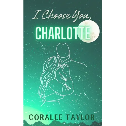 I Choose You, Charlotte - Paperback