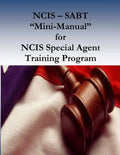 NCIS - SABT "Mini-Manual" for NCIS Special Agent Training Program - Paperback