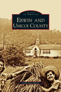 Erwin and Unicoi County - Hardcover