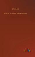Priests, Women, and Families - Hardcover