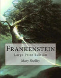 Frankenstein: Large Print Edition - Paperback