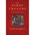 The First Crusade: The Call from the East - Paperback