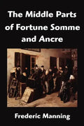 The Middle Parts of Fortune Somme and Ancre - Paperback