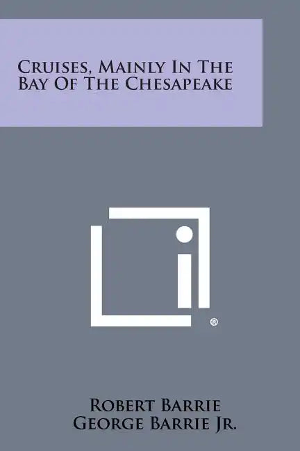 Cruises, Mainly in the Bay of the Chesapeake - Paperback