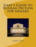 Gary's Guide to Russian Diction for Singers - Paperback