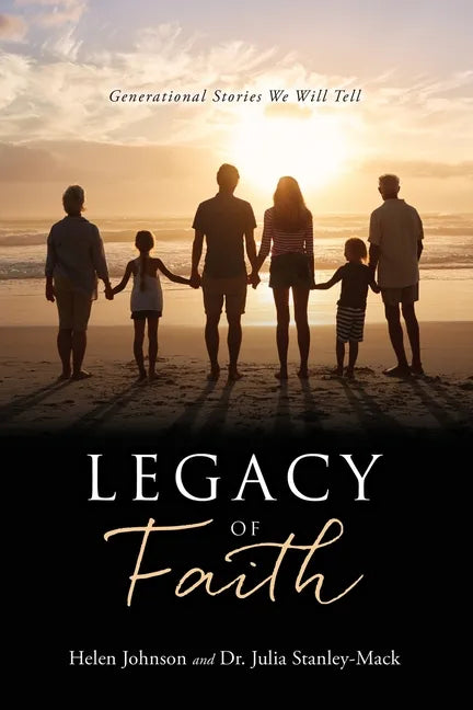 Legacy of Faith: Generational Stories We Will Tell - Paperback