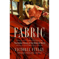 Fabric: The Hidden History of the Material World - Paperback