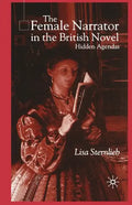 The Female Narrator in the British Novel: Hidden Agendas - Paperback