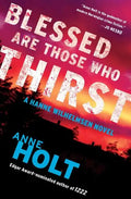 Blessed Are Those Who Thirst: Hanne Wilhelmsen Book Twovolume 2 - Paperback