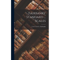 Fairbanks' Standard ... Scales - Hardcover