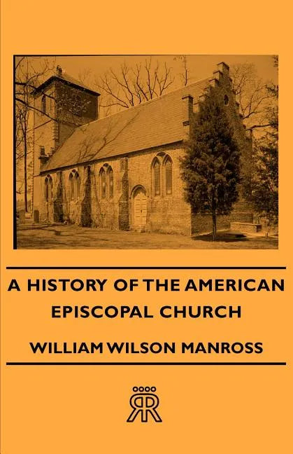 A History of the American Episcopal Church - Paperback