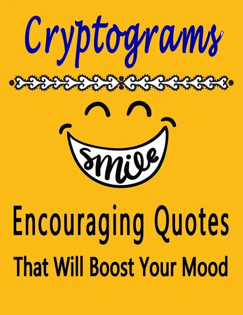 Cryptograms: 100 cryptograms puzzle books for adults large print, Encouraging Quotes That Will Boost Your Mood - Paperback