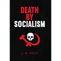 Death by Socialism - Hardcover