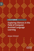 Exploring Silences in the Field of Computer Assisted Language Learning - Hardcover