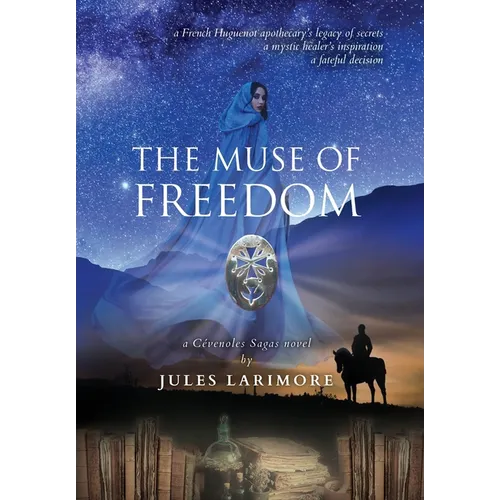The Muse of Freedom: a Cévenoles Sagas novel - Hardcover