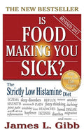 Is Food Making You Sick?: The Strictly Low Histamine Diet - Hardcover