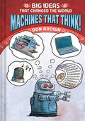 Machines That Think! - Hardcover